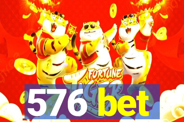 576 bet